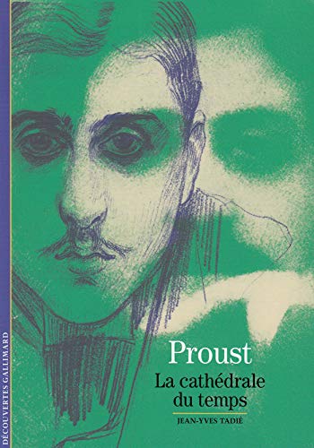 Marcel Proust: La cathédrale du temps