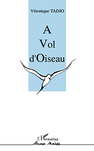 A vol d'oiseau A vol d'oiseau von L'HARMATTAN