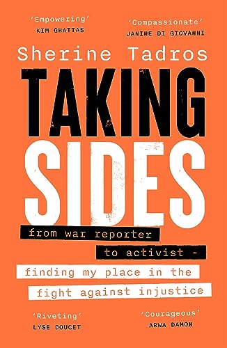 Taking Sides: from war reporter to activist - finding my place in the fight against injustice von Scribe Us