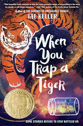 When You Trap a Tiger: (Newbery Medal Winner)