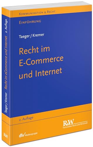 Recht im E-Commerce und Internet (Kommunikation & Recht) von Recht Und Wirtschaft GmbH