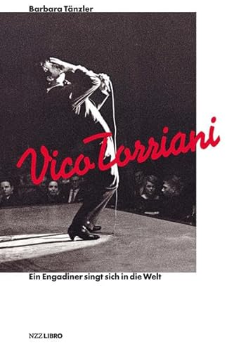 Vico Torriani: Ein Engadiner singt sich in die Welt