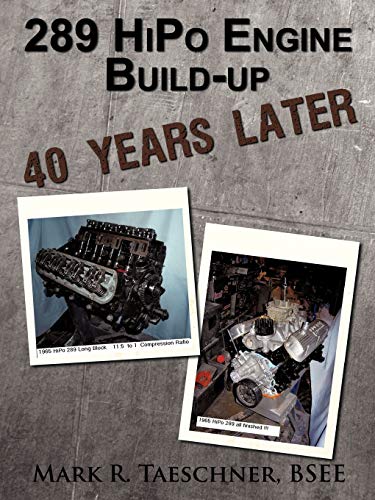 289 HiPo Engine Build-up 40 Years Later von Authorhouse