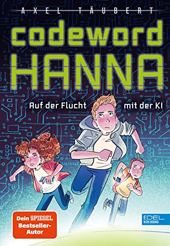 Codeword HANNA – auf der Flucht mit der KI: Spannendes Kinderbuch von Bestseller-Autor über Roboter, Künstliche Intelligenz und Freundschaft ab 9 Jahre von Karibu