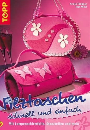 Filz-Taschen schnell und einfach: Mit Lampenfolien und Stanzteilen