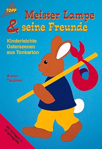Meister Lampe & seine Freunde Meister Lampe & seine Freunde