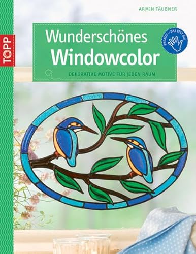 Wunderschönes Windowcolor: Dekorative Motive für jeden Raum (kreativ.kompakt.)
