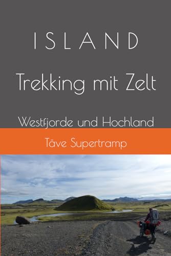 ISLAND: Westfjorde und Hochland Trekking mit Zelt