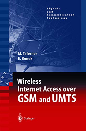Wireless Internet Access over GSM and UMTS (Signals and Communication Technology) von Springer