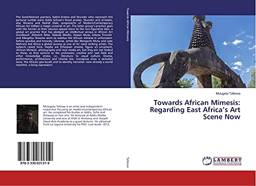 Towards African Mimesis: Regarding East Africa’s Art Scene Now
