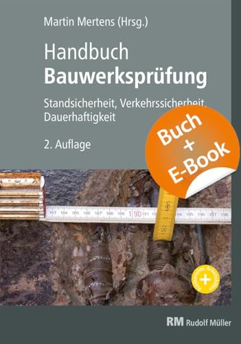 Handbuch Bauwerksprüfung - mit E-Book: Zustandsprüfung im Bestand: Standsicherheit, Verkehrssicherheit, Dauerhaftigkeit von RM Rudolf Müller Medien GmbH & Co. KG