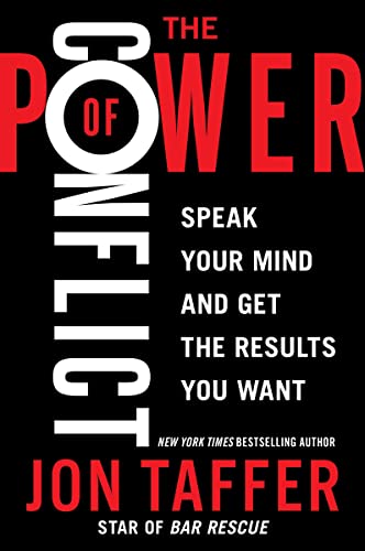 The Power of Conflict: Speak Your Mind and Get the Results You Want von William Morrow Paperbacks