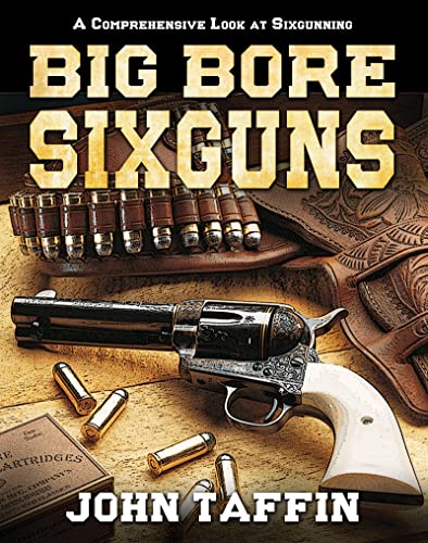 Big Bore Sixguns von Echo Point Books & Media