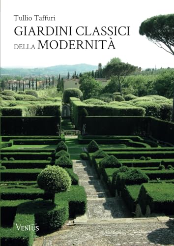 Giardini classici della modernità von Ventus Editore