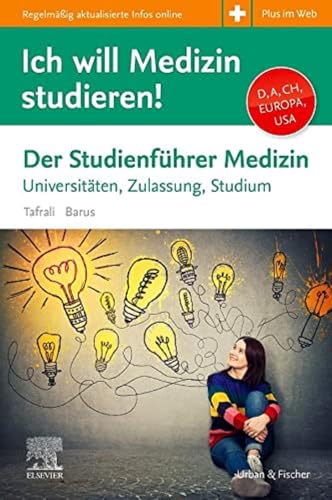 Ich will Medizin studieren!: Studienführer Medizin - Universitäten, Zulassung, Studium