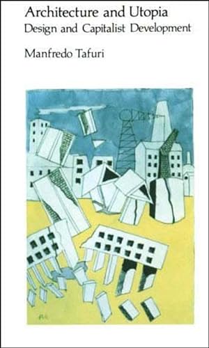 Architecture and Utopia: Design and Capitalist Development (Mit Press) von MIT Press