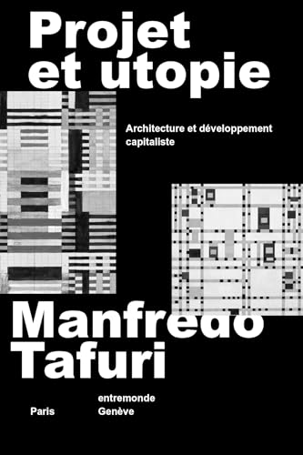 Projet et utopie: Architecture et développement capitaliste