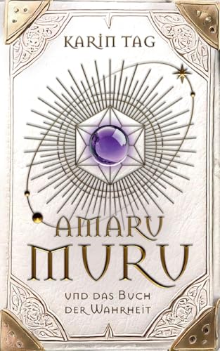 Amaru Muru und das Buch der Wahrheit: Weisheit, Magie und die Reise zum inneren Licht von BoD – Books on Demand