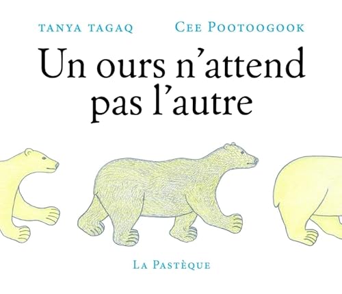 Un ours n'attend pas l'autre von PASTEQUE