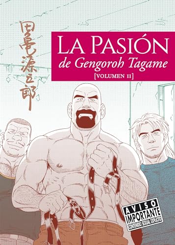 La pasión de gengoroh tagame vol. 2 von Ediciones La Cúpula, S.L.