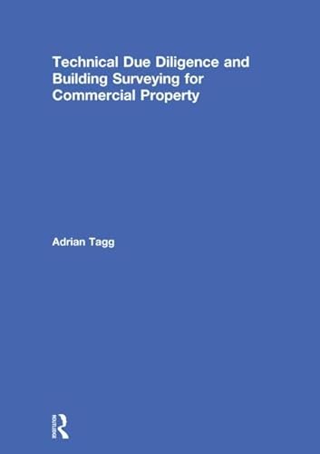 Technical Due Diligence and Building Surveying for Commercial Property von Routledge