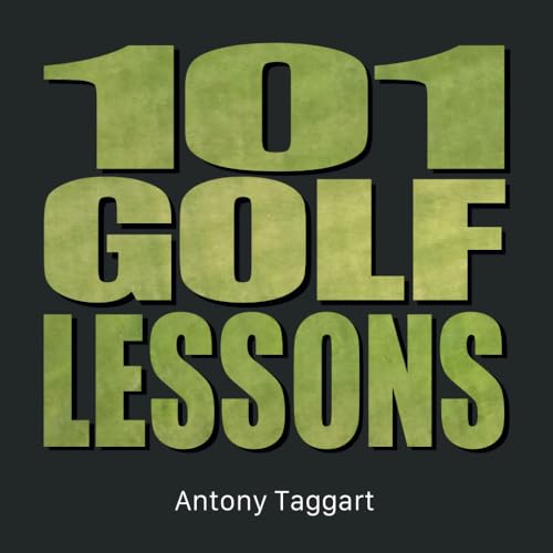 101 Golf Lessons von Antony Taggart