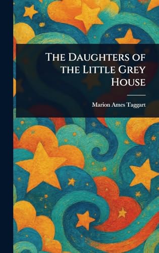 The Daughters of the Little Grey House von Anson Street Press
