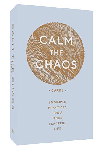 Calm the Chaos Cards: 65 Simple Practices for a More Peaceful Life von Chronicle Books