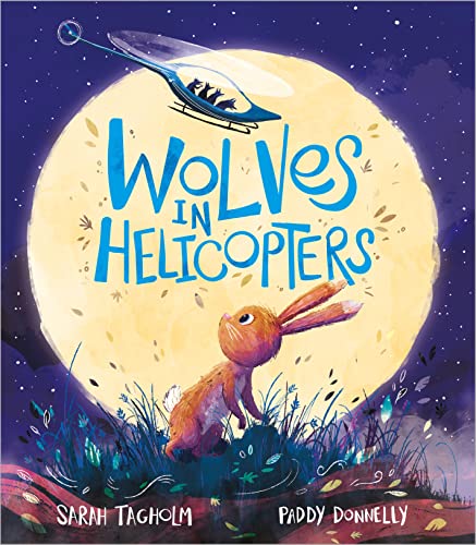 Wolves in Helicopters von Andersen Press