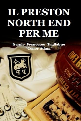 IL PRESTON NORTH END PER ME von Urbone Publishing