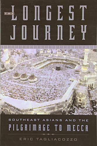 The Longest Journey: Southeast Asians And The Pilgrimage To Mecca von OUP USA