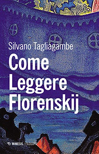 Come leggere Florenskij (Filosofie)