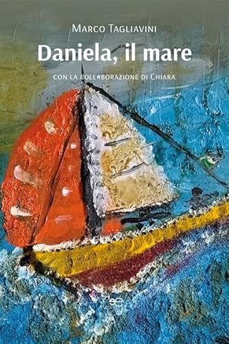 Daniela, il mare (Chronos. Autobiografie di cittadini) von Europa Edizioni