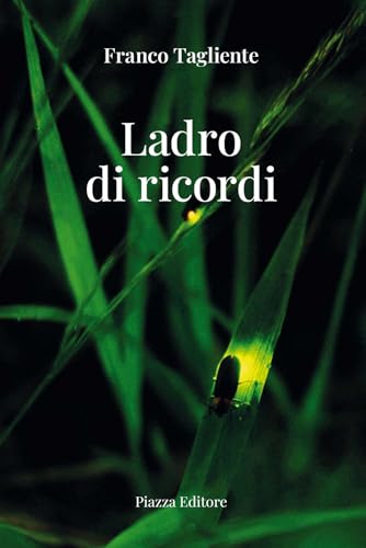 Ladro di ricordi (I sorrisi del leone) von Piazza Editore
