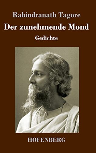 Der zunehmende Mond: Gedichte