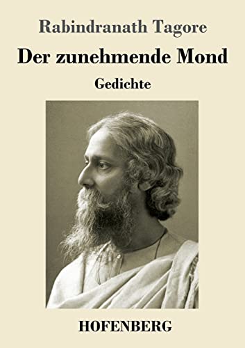 Der zunehmende Mond: Gedichte
