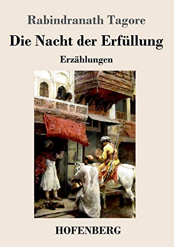 Die Nacht der Erfüllung: Erzählungen