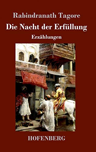 Die Nacht der Erfüllung: Erzählungen