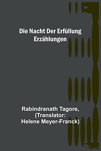 Die Nacht der Erfüllung: Erzählungen Die Nacht der Erfüllung: Erzählungen