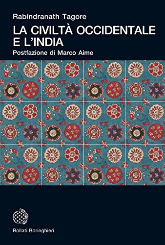 La civiltà occidentale e l'India (Universale Bollati Boringhieri-S. scient.) von BOLLATI BORINGHIERI