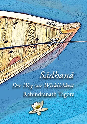 Sadhana: Der Weg zur Wirklichkeit von Books on Demand