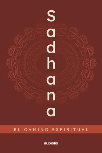 Sadhana: El camino espiritual