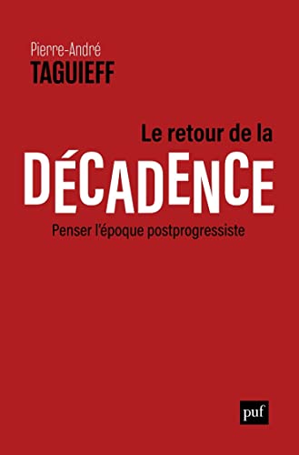 Le retour de la décadence: Penser l'époque postprogressiste