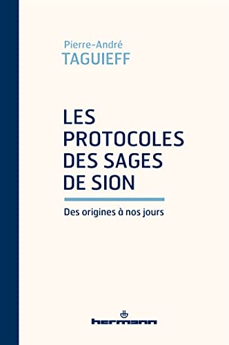 Les Protocoles des Sages de Sion des origines à nos jours: Entretien avec Roman Bornstein von HERMANN