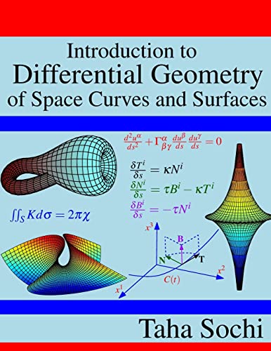 Introduction to Differential Geometry of Space Curves and Surfaces: Differential Geometry of Curves and Surfaces von Createspace Independent Publishing Platform