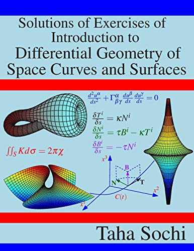 Solutions of Exercises of Introduction to Differential Geometry of Space Curves and Surfaces von Independently Published