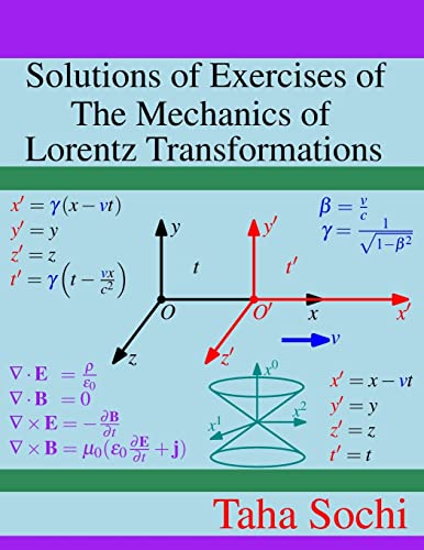 Solutions of Exercises of The Mechanics of Lorentz Transformations von Createspace Independent Publishing Platform