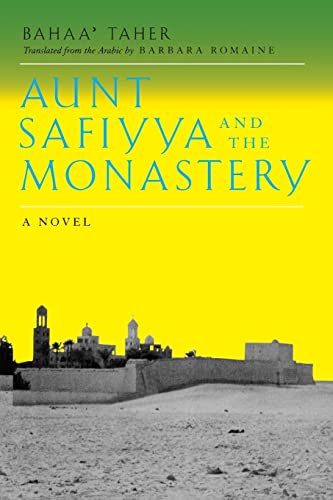 Aunt Safiyya and the Monastery: A Novel (Literature of the Middle East) von University of California Press