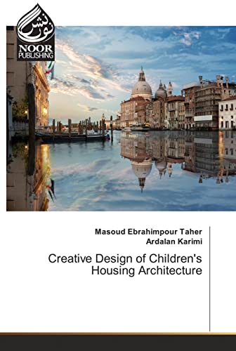 Creative Design of Children's Housing Architecture von Noor Publishing