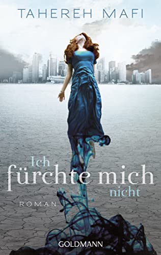 Ich fürchte mich nicht: Roman - Die BookTok-Sensation SHATTER ME in deutscher Übersetzung